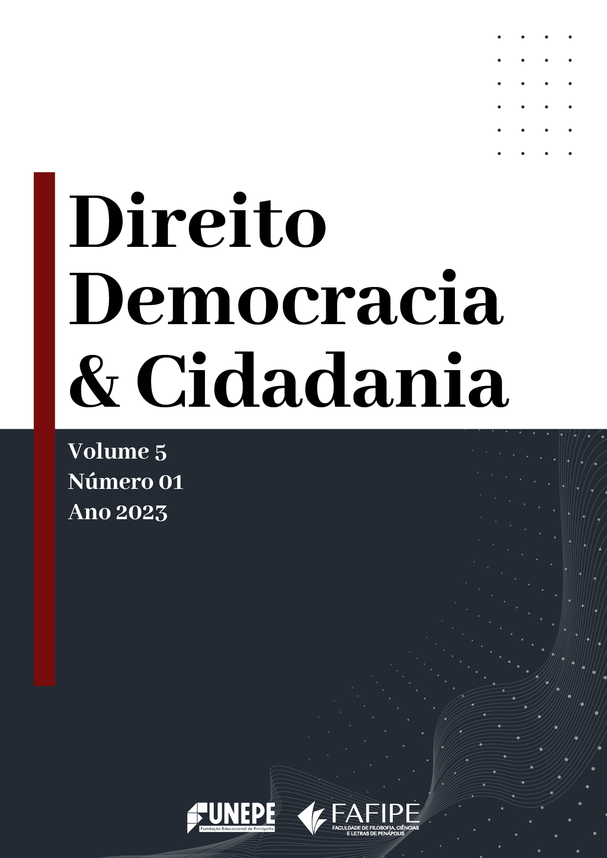 					Visualizar v. 5 n. 1 (2023): Revista Direito, Democracia e Cidadania
				