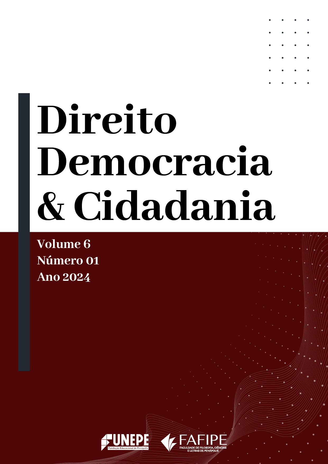 					Visualizar v. 6 n. 1 (2024): Revista Direito, Democracia e Cidadania
				